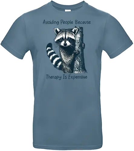 Avoiding People - raccoon, avoiding people, therapy, expensive, introvert, funny, meme, sarcastic, social life - Standard T-Shirt