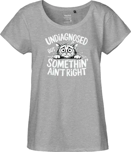 Undiagnosed but something' ain't right