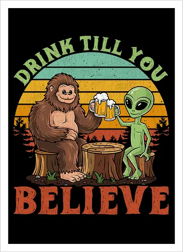 Drink Till You Believe