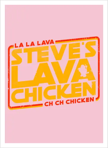 Steves Lava Chicken