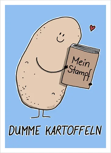 Dumme Kartoffeln - Mein Stampf