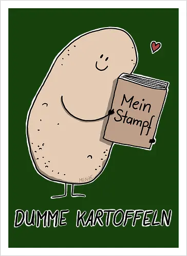 Dumme Kartoffeln - Mein Stampf