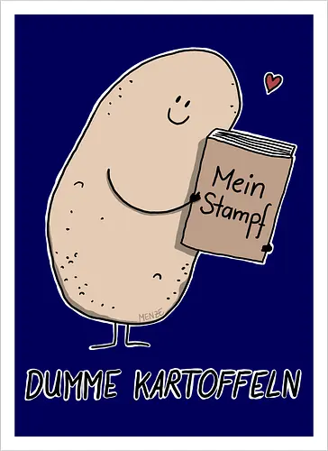 Dumme Kartoffeln - Mein Stampf