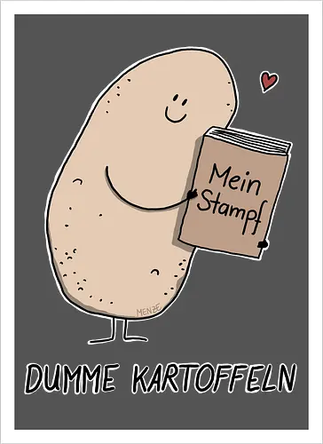 Dumme Kartoffeln - Mein Stampf