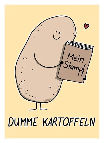 Dumme Kartoffeln - Mein Stampf
