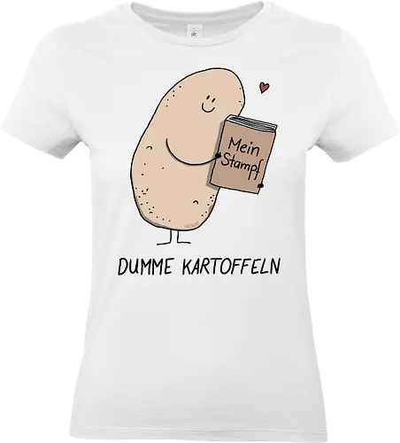 Dumme Kartoffeln - Mein Stampf - Kartoffeln, Rechtsextremismus, Mein Stampf, Menze, Cartoostrophal, gegen Rechts, Antifaschismus - Standard T-Shirt (Frauen)