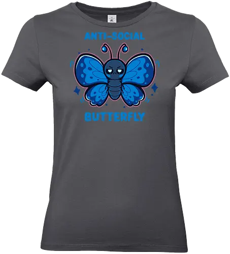 Anti Social Butterfly - sarcastic, mood, moody, relatable, attitude, blue butterfly, social anxiety, introverted, funny, asozialer Schmetterling, Schmetterling, unsozial, sozialer Schmetterling, introvertiert, mürrisch, sarkastisch, anti social butterfly, butterfly, antisocial, social butterfly, introvert, grumpy - Standard T-Shirt (Frauen)