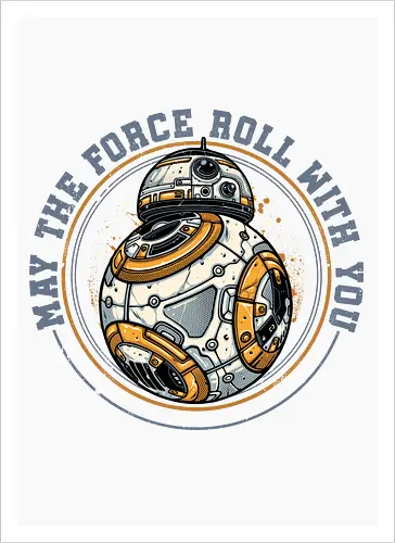 May the force roll with you
