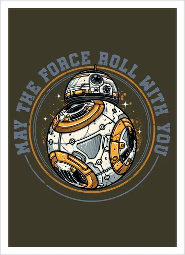 May the force roll with you