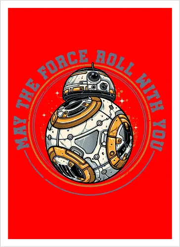 May the force roll with you