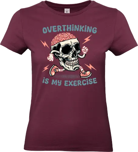 Over thinking is my exercise - Funny, humor, exercise, skulls, skeleton, thinking, fitness - Standard T-Shirt (Frauen)