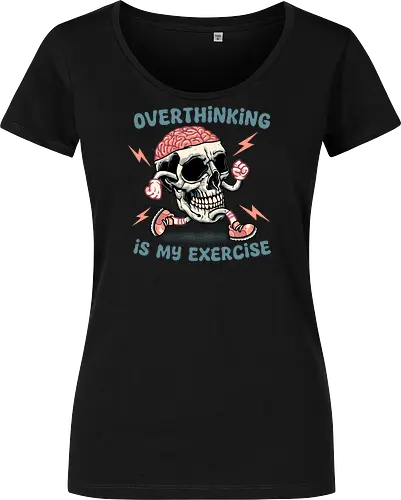 Over thinking is my exercise