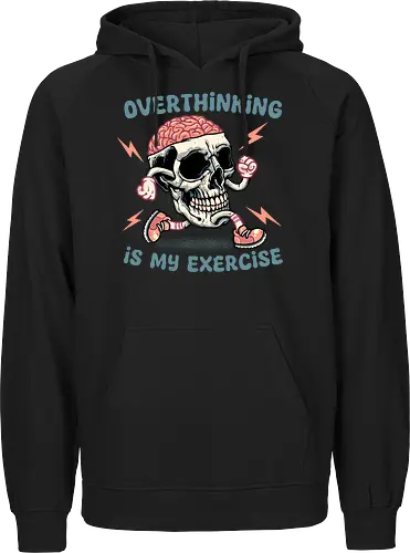 Over thinking is my exercise