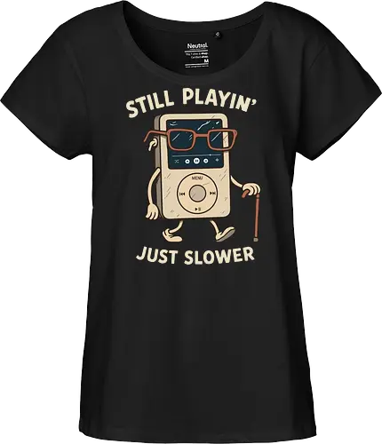 Still Playin  Just Slower