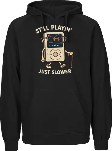 Still Playin  Just Slower