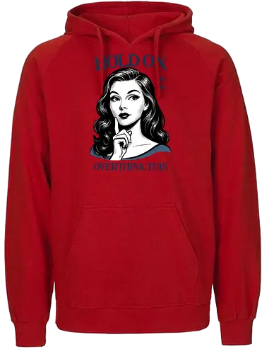 Hold On Let Me Overthink This - hold on, let me, overthink this, overthinking, overthink, sarcastic, humor, mental health matters, self care, retro, woman - Fairtrade Hoodie