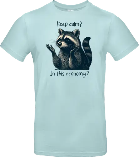 Keep Calm? In This Economy?