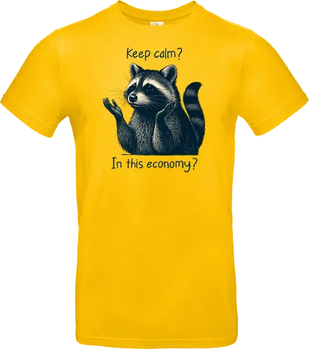 Keep Calm? In This Economy?