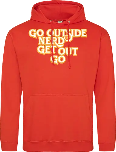 Go Outside Nerd Get Out Go
