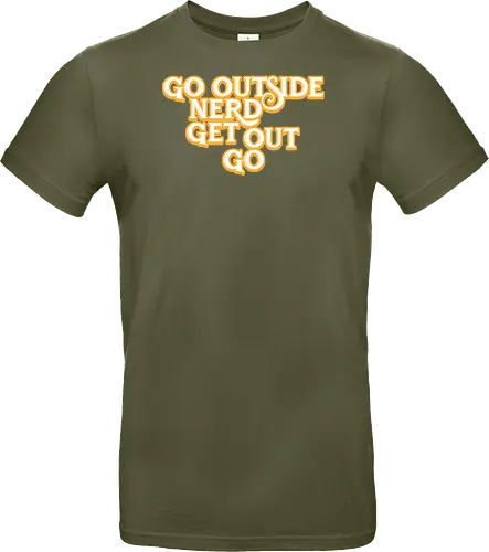 Go Outside Nerd Get Out Go