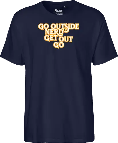 Go Outside Nerd Get Out Go