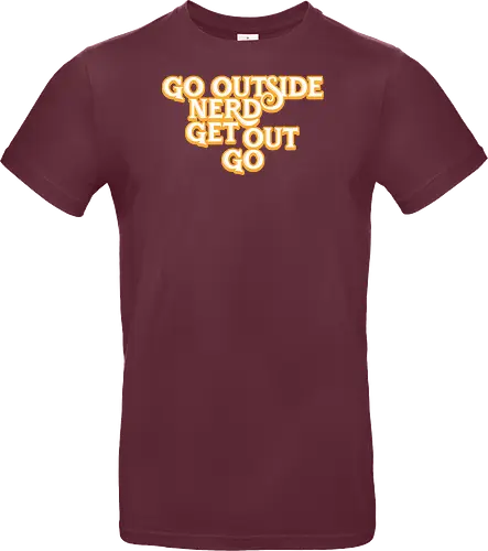 Go Outside Nerd Get Out Go