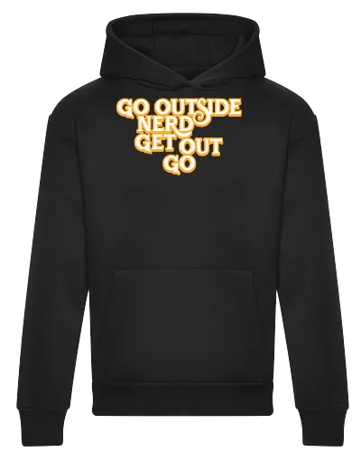 Go Outside Nerd Get Out Go