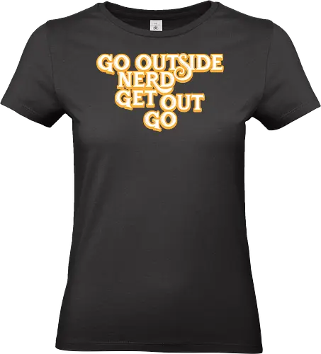 Go Outside Nerd Get Out Go - Baby billy, bible bonkers, go outside nerd, comedy, evangelist, Walton, noggins, preacher - Standard T-Shirt (Frauen)