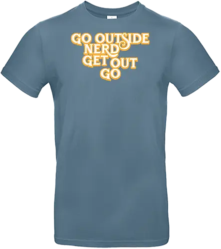 Go Outside Nerd Get Out Go - Baby billy, bible bonkers, go outside nerd, comedy, evangelist, Walton, noggins, preacher - Standard T-Shirt