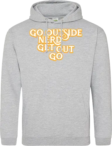 Go Outside Nerd Get Out Go