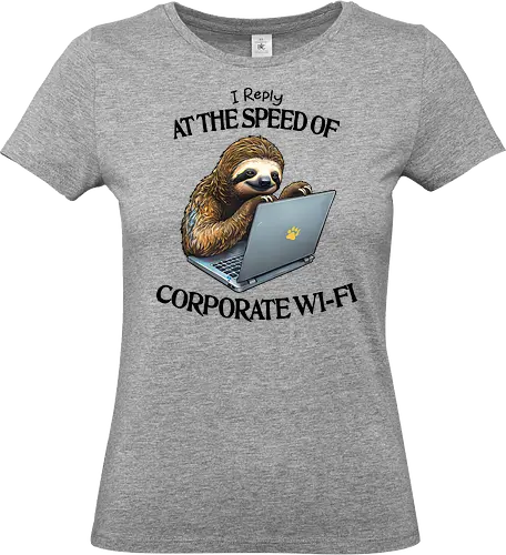 Corporate Wi-Fi - corporate, wifi, procrastinate, procrastination, sloth, funny, office, humor, sarcastic, sarcasm, email, employee, capitalism - Standard T-Shirt (Frauen)