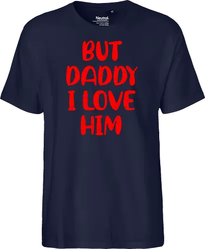 BUT DADDY I LOVE HIM