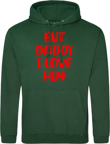 BUT DADDY I LOVE HIM