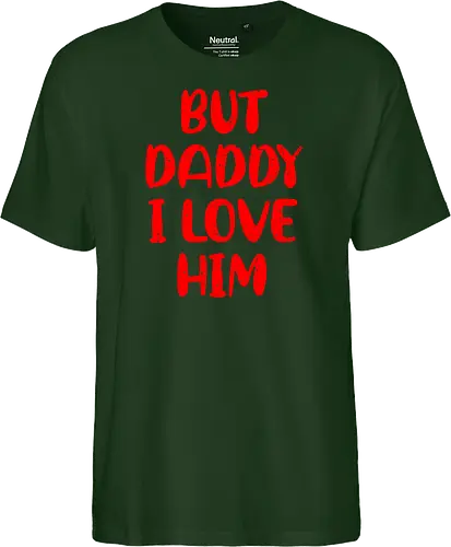 BUT DADDY I LOVE HIM