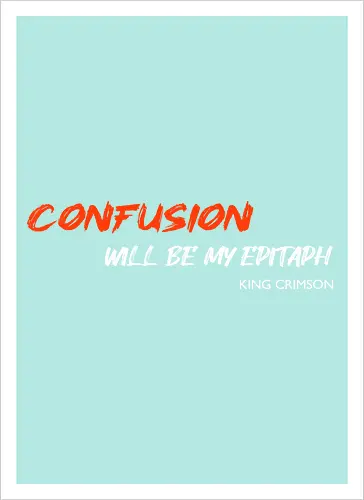 Confusion Will Be My Epitaph Music Art