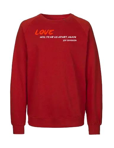 Love Will Tears Us Apart Music Music Art  - Fairtrade Sweatshirt