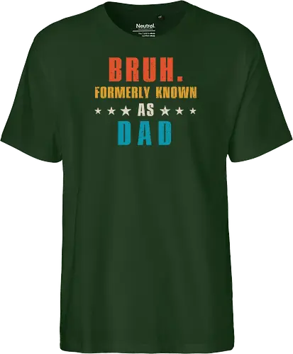 Bruh. Formerly known as Dad
