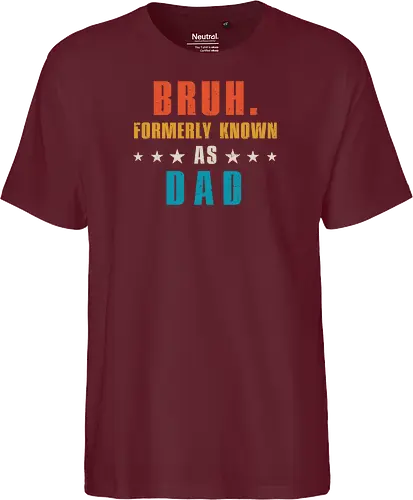 Bruh. Formerly known as Dad
