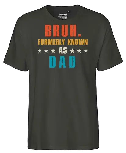 Bruh. Formerly known as Dad - humor, typography, colorful, dad, bruh, stars, text, playful, design, bold - Fairtrade T-Shirt