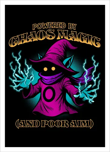 Powered By Chaos Magic and Poor Aim