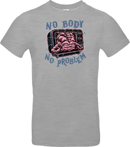 No body no problem