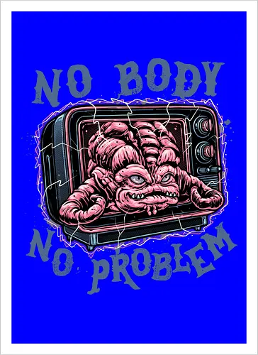 No body no problem