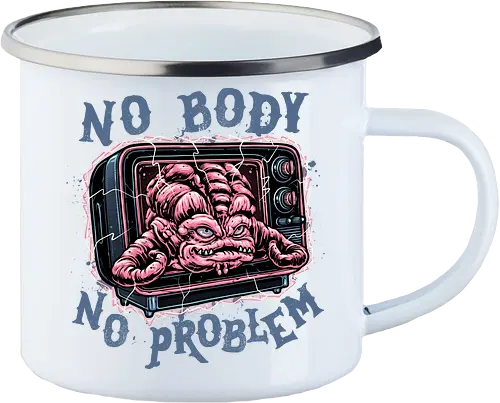 No body no problem