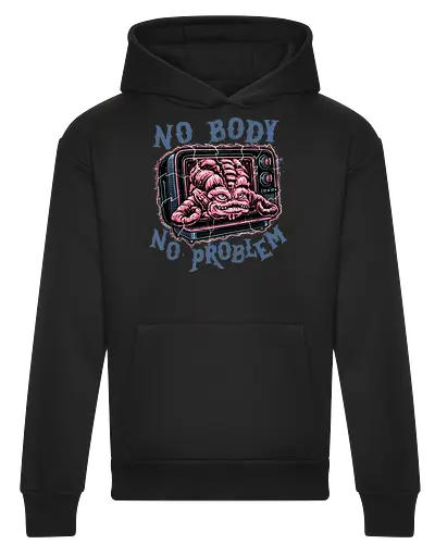No body no problem