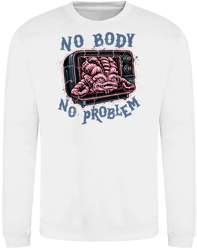 No body no problem