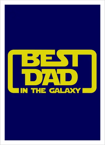 BEST DAD IN THE GALAXY