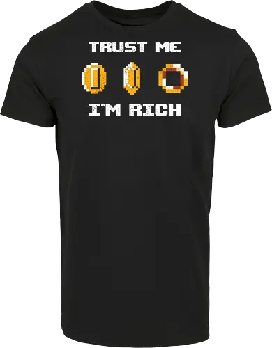 Trust Me - I'm Rich 