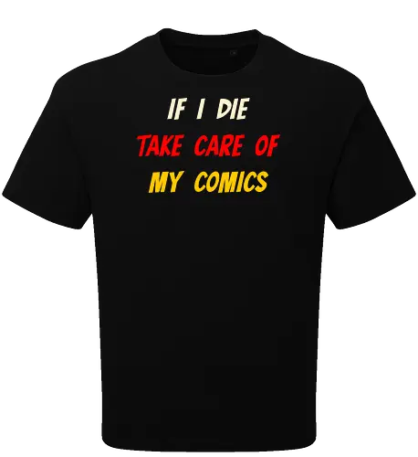 If I Die Take Care of My Comics (Wenn ich sterbe, kümmere dich um meine Comics)