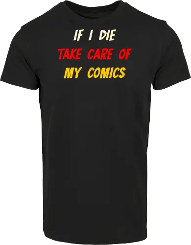 If I Die Take Care of My Comics (Wenn ich sterbe, kümmere dich um meine Comics)