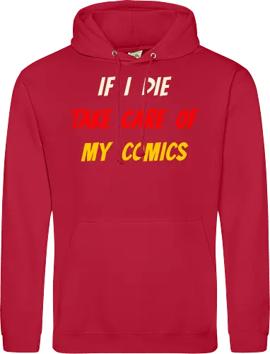 If I Die Take Care of My Comics (Wenn ich sterbe, kümmere dich um meine Comics)